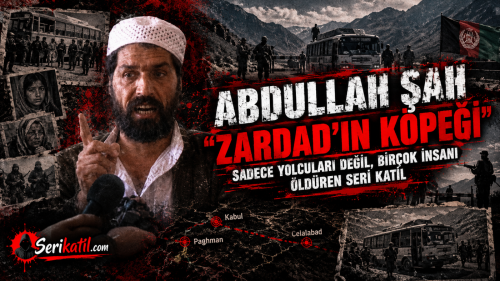 Abdullah Şah (Shah) Kimdir? Zardad'ın Köpeği ve Cinayet Dosyası